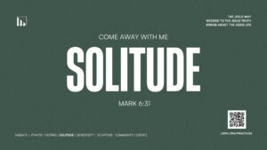The Solitude Practice at Living Waters